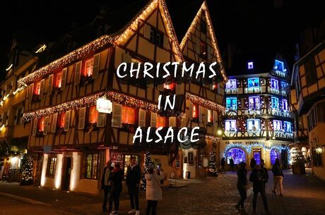 Romantik Yol’un Masalsı Bölgesi Alsace’da Noel Pazarları Almanya Fransa İsviçre